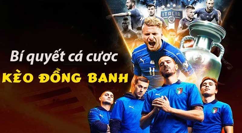 Kinh nghiệm cược kèo đồng banh